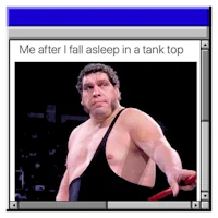 me after i fall asleep in a tank top